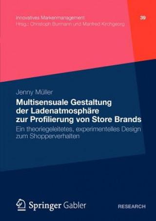 Livre Multisensuale Gestaltung Der Ladenatmosphare Zur Profilierung Von Store Brands Jenny Müller