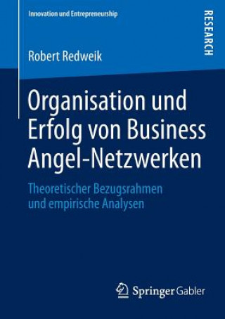 Carte Organisation Und Erfolg Von Business Angel-Netzwerken Robert Redweik