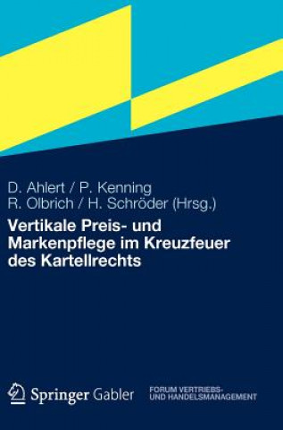 Książka Vertikale Preis- Und Markenpflege Im Kreuzfeuer Des Kartellrechts Dieter Ahlert