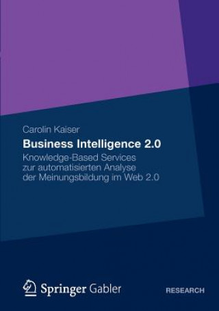 Könyv Business Intelligence 2.0 Carolin S. Kaiser