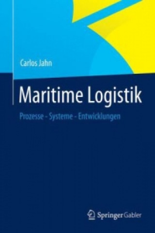 Kniha Maritime Logistik Carlos Jahn