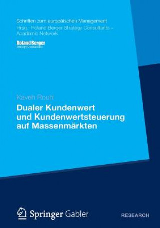 Libro Dualer Kundenwert Und Kundenwertsteuerung Auf Massenmarkten Kaveh Rouhi