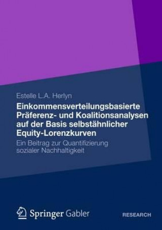 Könyv Einkommensverteilungsbasierte Praferenz- Und Koalitionsanalysen Auf Der Basis Selbstahnlicher Equity-Lorenzkurven Estelle L. A. Herlyn