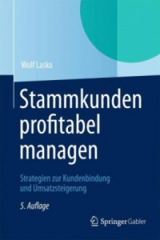 Книга Stammkunden profitabel managen Wolf Lasko