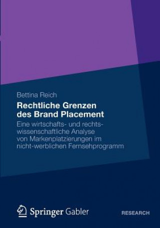 Könyv Rechtliche Grenzen des Brand Placement Bettina Reich