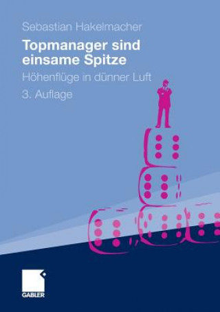 Könyv Topmanager Sind Einsame Spitze Sebastian Hakelmacher