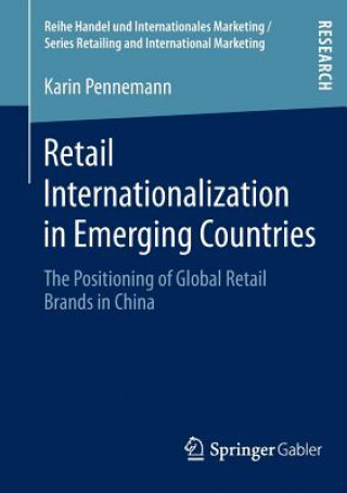 Kniha Retail Internationalization in Emerging Countries Karin Pennemann