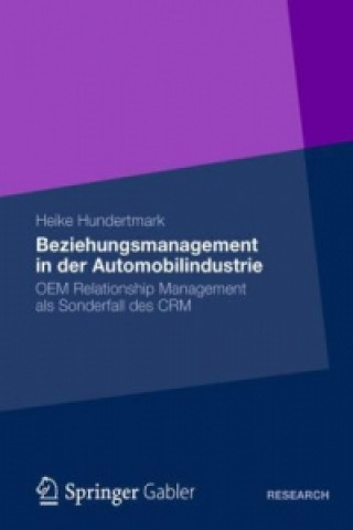 Libro Beziehungsmanagement in Der Automobilindustrie Heike Hundertmark