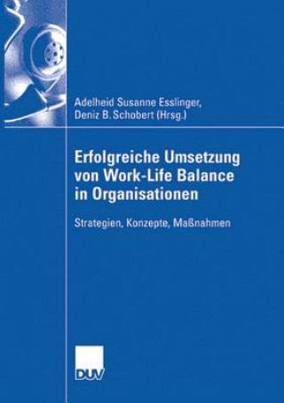 Książka Erfolgreiche Umsetzung Von Work-Life-Balance in Organisationen Adelheid S. Esslinger