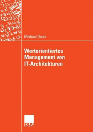 Knjiga Wertorientiertes Management Von It-Architekturen Michael Durst