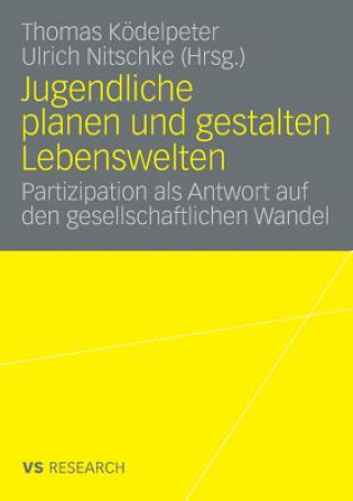 Kniha Jugendliche Planen Und Gestalten Lebenswelten Thomas Ködelpeter