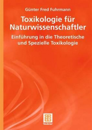 Könyv Toxikologie Fur Naturwissenschaftler Günter Fr. Fuhrmann