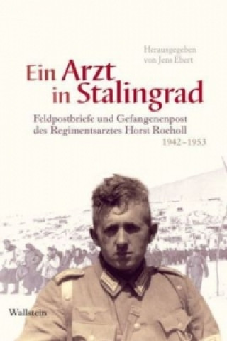 Kniha Ein Arzt in Stalingrad Jens Ebert