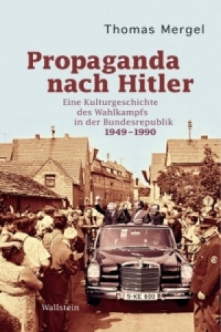 Kniha Propaganda nach HItler Thomas Mergel
