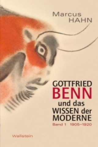 Carte Gottfried Benn und das Wissen der Moderne Marcus Hahn