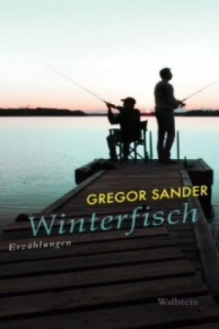 Könyv Winterfisch Gregor Sander