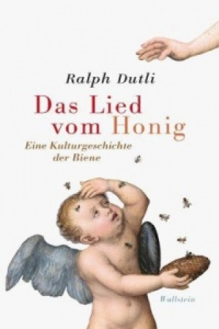 Könyv Das Lied vom Honig Ralph Dutli