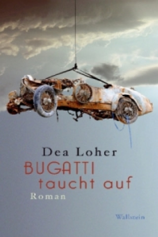 Knjiga Bugatti taucht auf Dea Loher