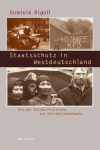 Kniha Staatsschutz in Westdeutschland Dominik Rigoll