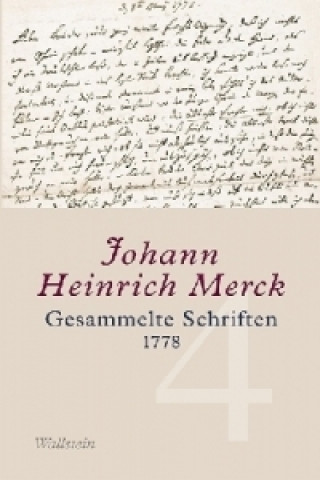 Carte Gesammelte Schriften - Historisch-kritische und kommentierte Ausgabe / Gesammelte Schriften Johann Heinrich Merck