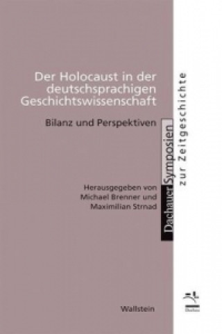 Carte Der Holocaust in der deutschsprachigen Geschichtswissenschaft Michael Brenner