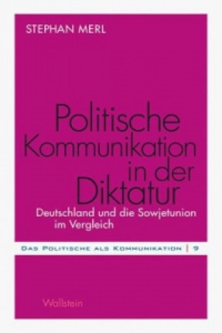 Kniha Politische Kommunikation in der Diktatur Stephan Merl