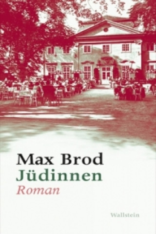 Kniha Jüdinnen. Roman Max Brod