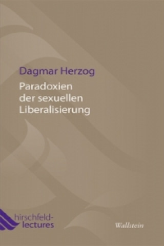 Kniha Paradoxien der sexuellen Liberalisierung Dagmar Herzog