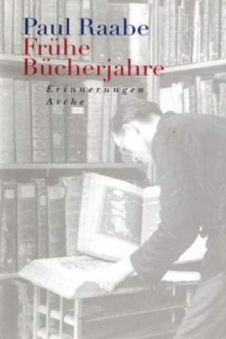 Livre Frühe Bücherjahre Paul Raabe