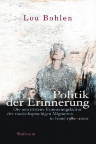 Knjiga Politik der Erinnerung Lou Bohlen