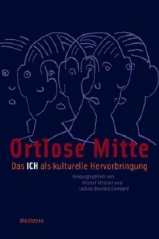 Kniha Ortlose Mitte Michel Mettler