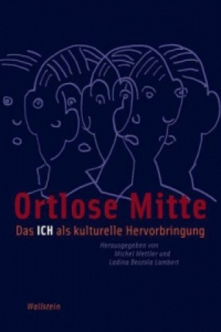 Knjiga Ortlose Mitte Michel Mettler