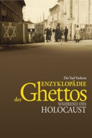 Libro Die Yad Vashem Enzyklopädie der Ghettos während des Holocaust Guy Miron