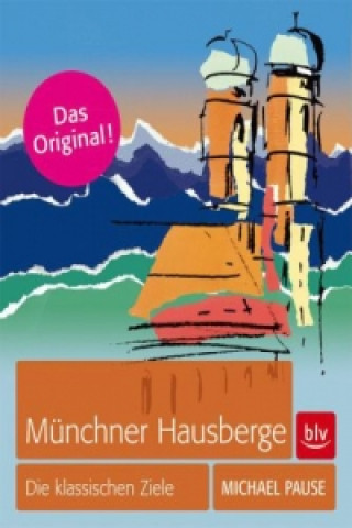 Kniha Münchner Hausberge Michael Pause