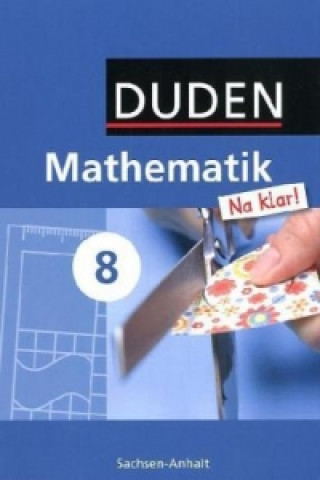 Könyv Mathematik Na klar! - Sekundarschule Sachsen-Anhalt - 8. Schuljahr Ingrid Biallas
