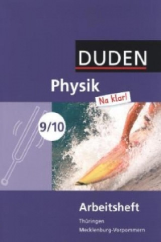 Kniha Physik Na klar! - Regelschule Thüringen und Regionale Schule Mecklenburg-Vorpommern - 9./10. Schuljahr Barbara Gau