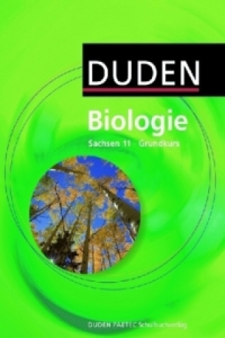 Kniha Duden Biologie - Gymnasiale Oberstufe - Sachsen - 11. Schuljahr - Grundkurs Axel Goldberg