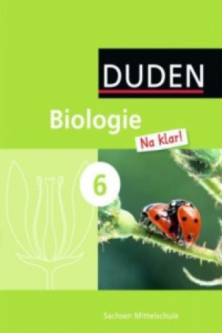 Kniha Biologie Na klar! - Mittelschule Sachsen - 6. Schuljahr Jan M. Berger