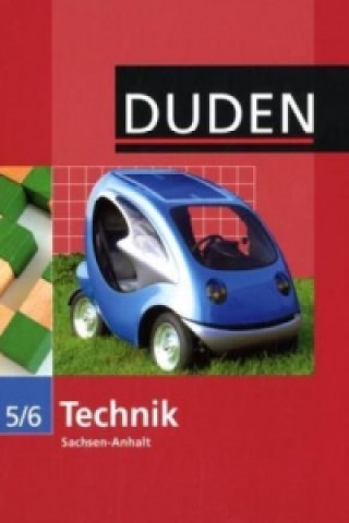 Könyv Duden Technik - Sekundarschule Sachsen-Anhalt - 5./6. Schuljahr 