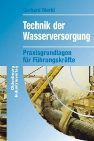 Kniha Technik der Wasserversorgung Gerhard Merkl