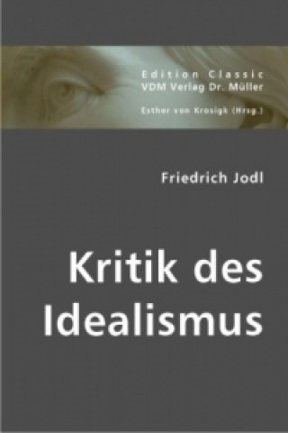Kniha Kritik des Idealismus Friedrich Jodl
