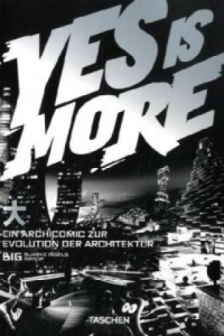 Kniha Yes is More. Ein Archicomic zur Evolution der Architektur Bjarke Ingels