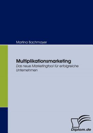 Libro Multiplikationsmarketing Martina Bachmayer