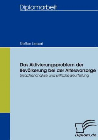 Könyv Aktivierungsproblem der Bevoelkerung bei der Altersvorsorge Steffen Liebert