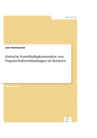 Carte Kritische Vorteilhaftigkeitsanalyse von Organschaftsverbindungen im Konzern Jens Patschureck