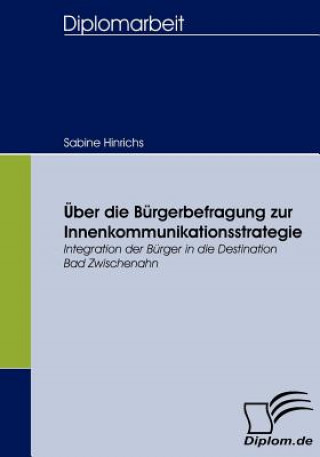 Kniha UEber die Burgerbefragung zur Innenkommunikationsstrategie Sabine Hinrichs