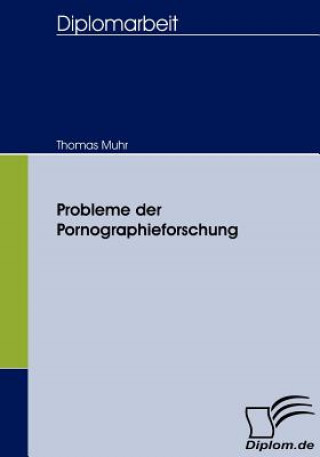 Kniha Probleme der Pornographieforschung Thomas Muhr