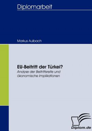Kniha EU-Beitritt der Turkei? Markus Aulbach
