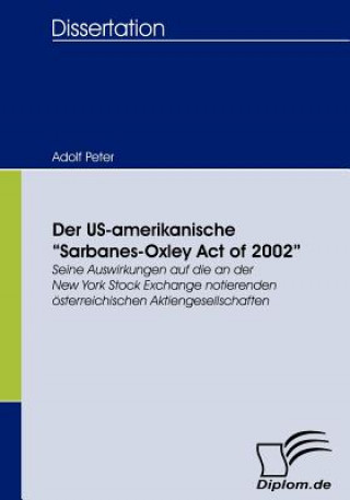 Kniha US-amerikanische Sarbanes-Oxley Act of 2002 Adolf Peter
