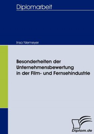 Carte Besonderheiten der Unternehmensbewertung in der Film- und Fernsehindustrie Insa Niemeyer